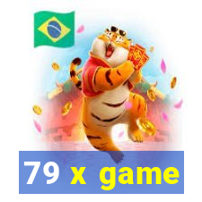 79 x game